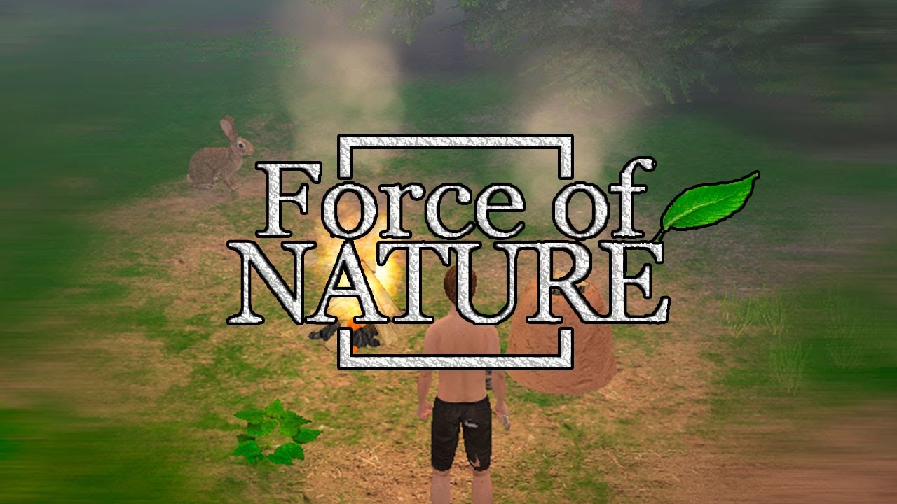 Force of Nature #01 - НАЧИНАЕМ ВЫЖИВАТЬ - выживание в дикой природе