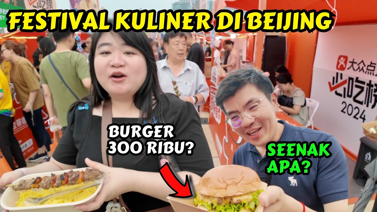 KALAP MAKAN DI FESTIVAL KULINER BEIJING CHINA | MUST EAT CARNIVAL