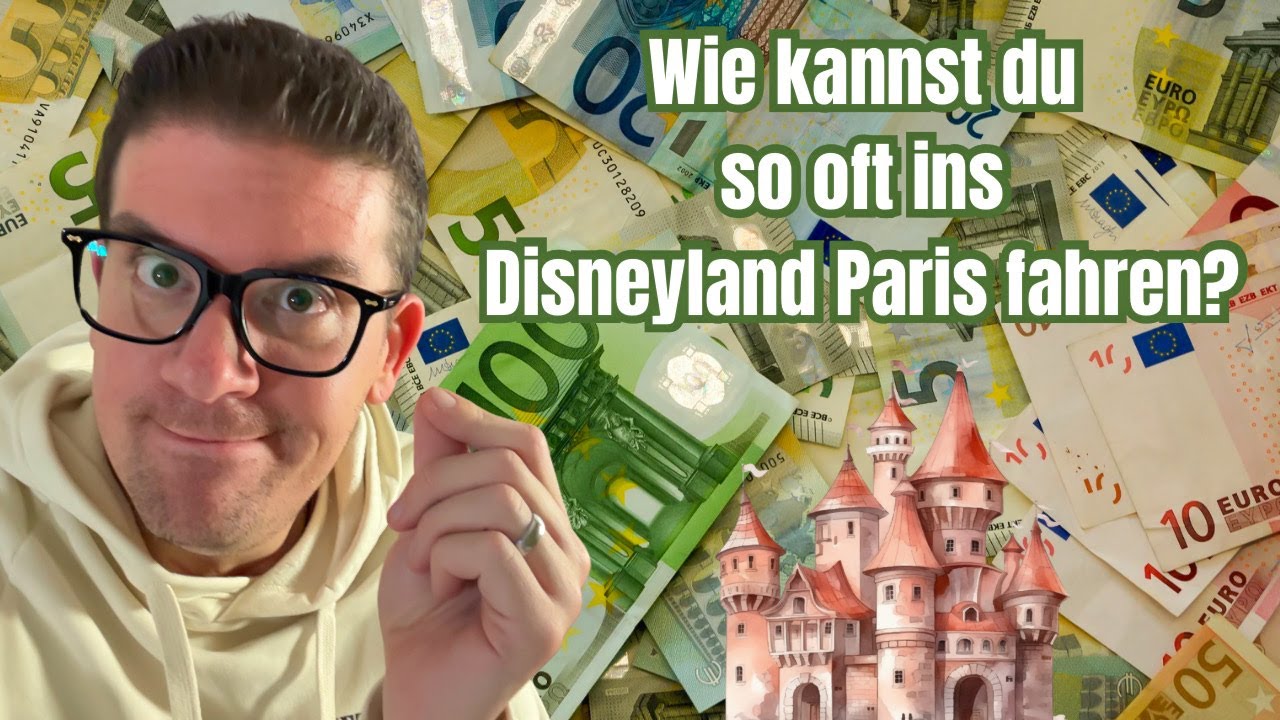Wie kannst du eigentlich so oft nach Disneyland Paris fahren? - Tipps & Tricks 💶