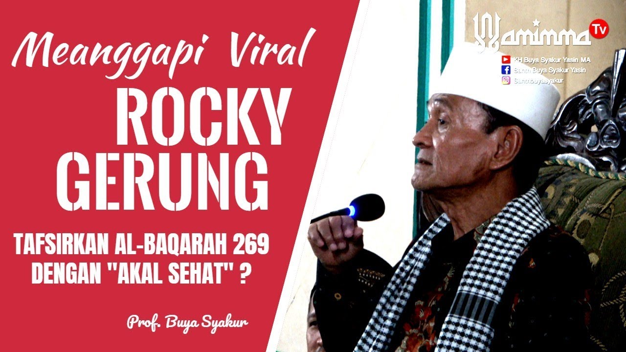 Tanggapan Buya Syakur Tentang  Rocky Gerung Tafsirkan Al-Baqarah 269 dengan 