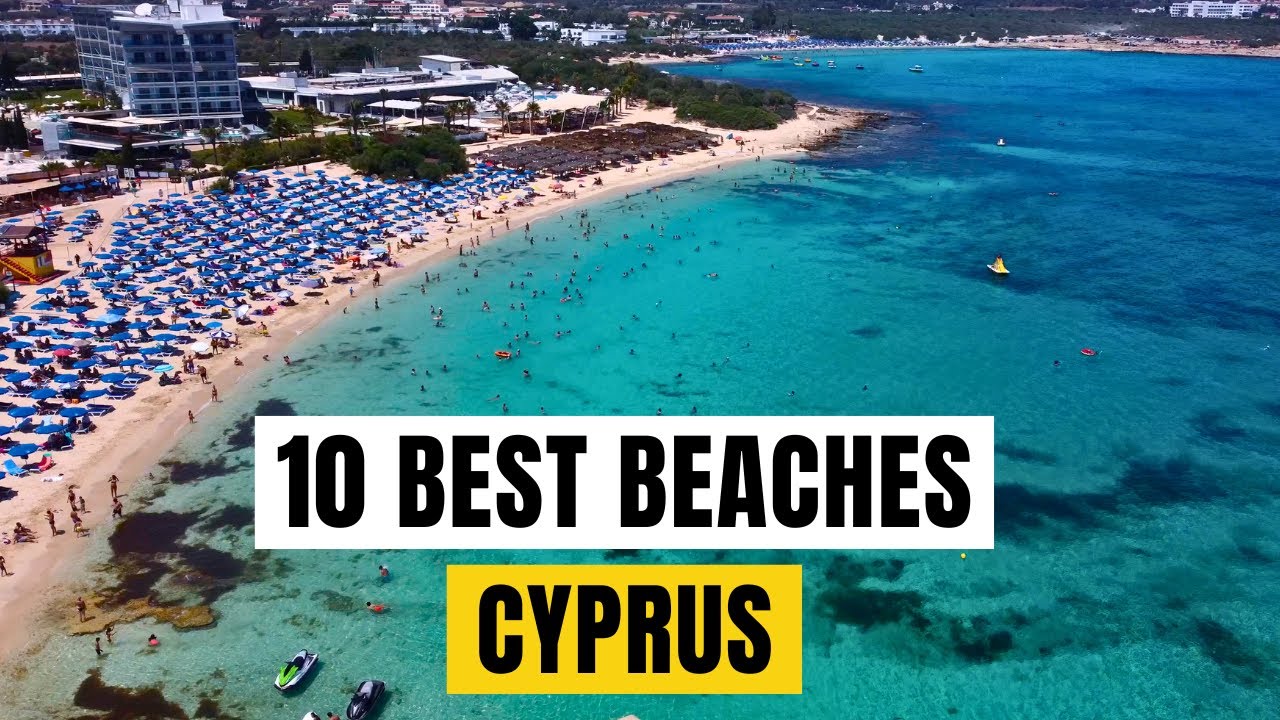 CYPRUS 🇨🇾 [4K Drone] &mdash; 10 Best Beaches in Cyprus