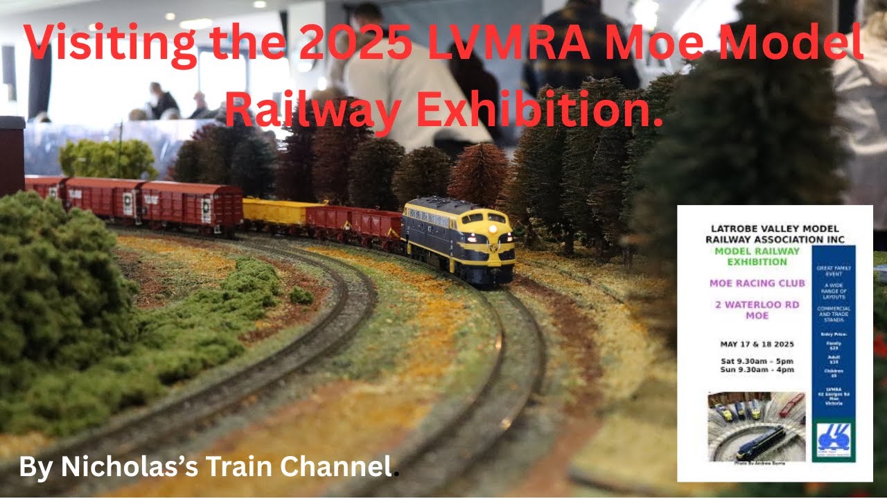 Visiting the 2025 Latrobe Valley Model Railway Association Moe Model Railway exhibition. 17 & 18 May