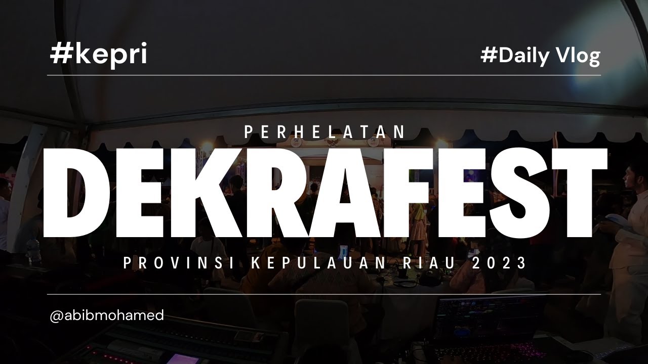 Dekra Fest Tahun 2023 Tanjungpinang (Dekranasda Prov Kepri) Bonus Room Tour Gedung Daerah