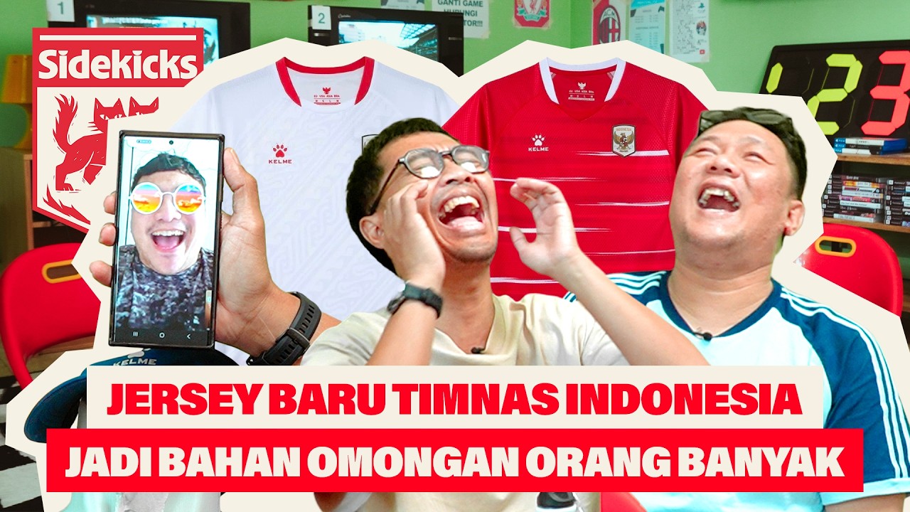 SIDEKICKS - PRO KONTRA JERSEY BARU TIMNAS INDONESIA DAN WAKIL INGGRIS DI 16 BESAR UCL CEMEN SEMUA!