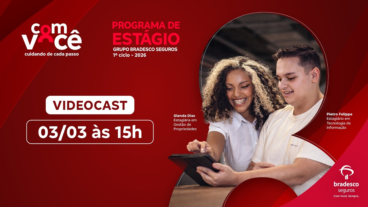 Videocast | Estágio Grupo Bradesco Seguros 2026