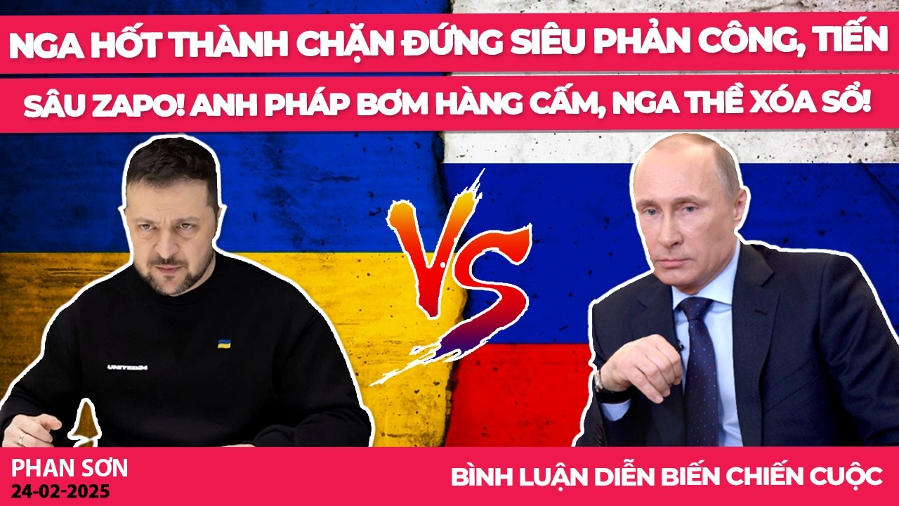 Nga hốt thành chặn đứng siêu phản công, tiến sâu Zapo! Anh Pháp bơm hàng cấm, Nga thề xóa sổ!