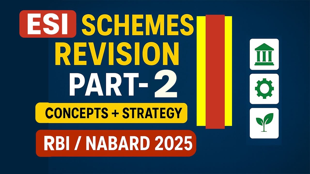 ESI Schemes Revision Part - 2 | NABARD Grade A 2025 | Concepts + Strategy | Clarity for Sure