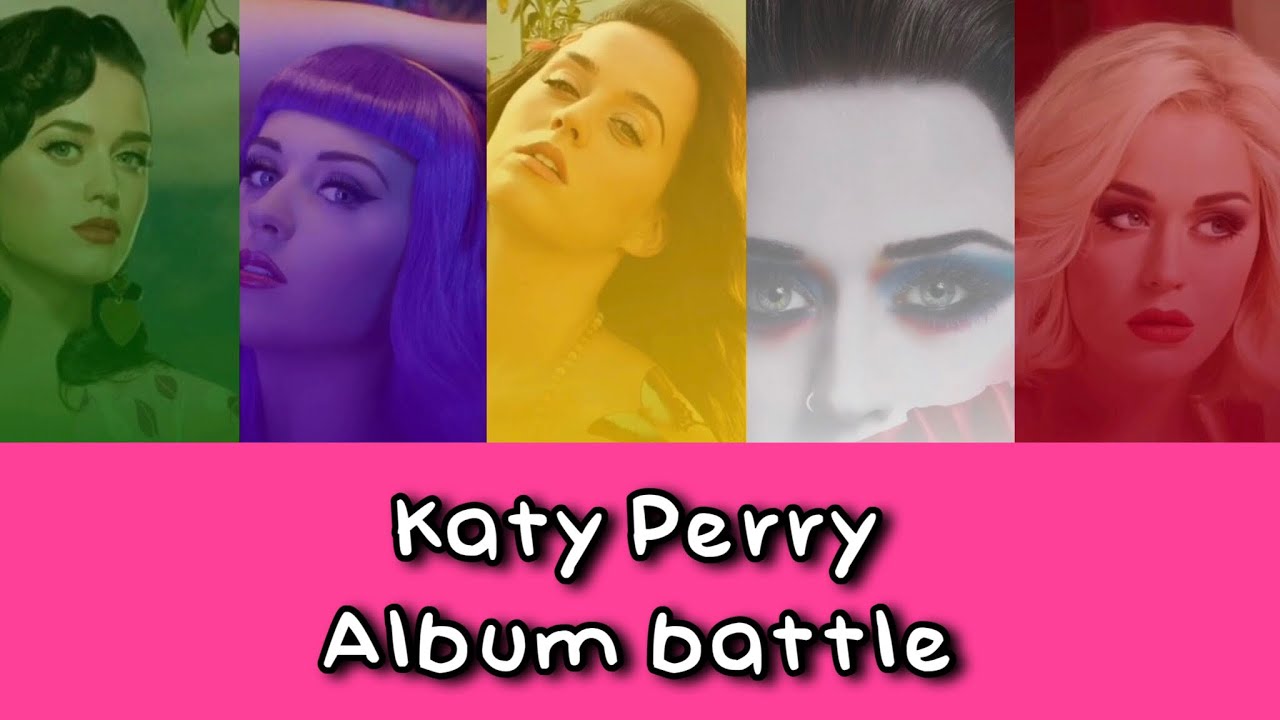 Katy Perry Album Battle | Based On My Opinion