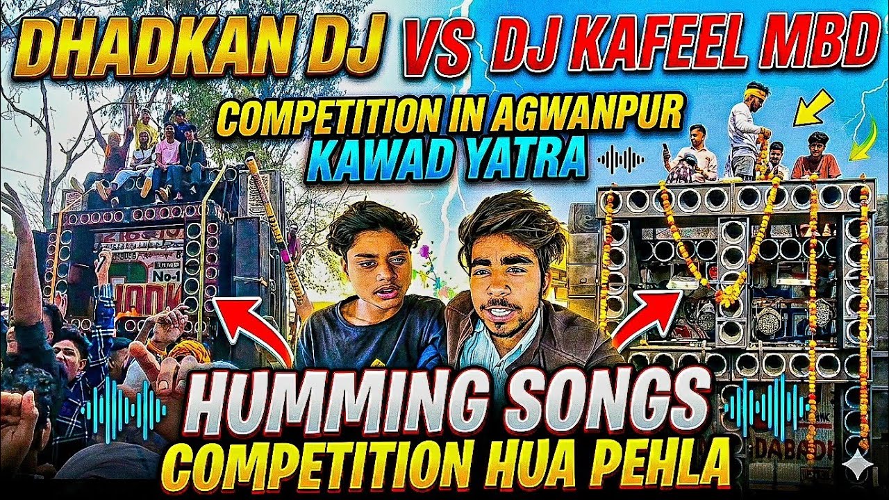 Dhadkan dj vs dj kafeel hogya pehla competition agwanpur kawad yatra me 
