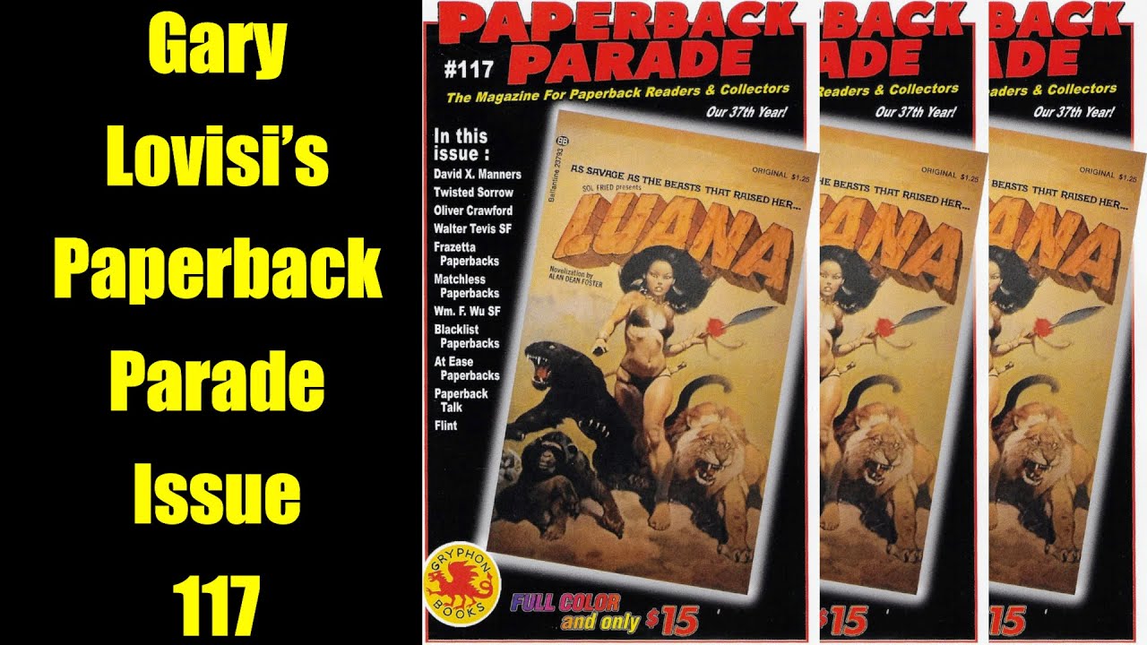 Paperback Parade - Issue 117 - Gary Lovisi - Fantastic - Latest Issue - Vintage Paperbacks!