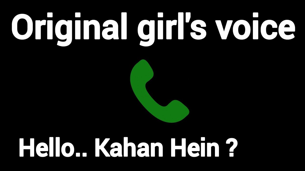 Hello.. Kahan Hein ? 📞 indian fake girl voice hindi #fakecall @originalgirlsoundhub #girlvoiceprank 