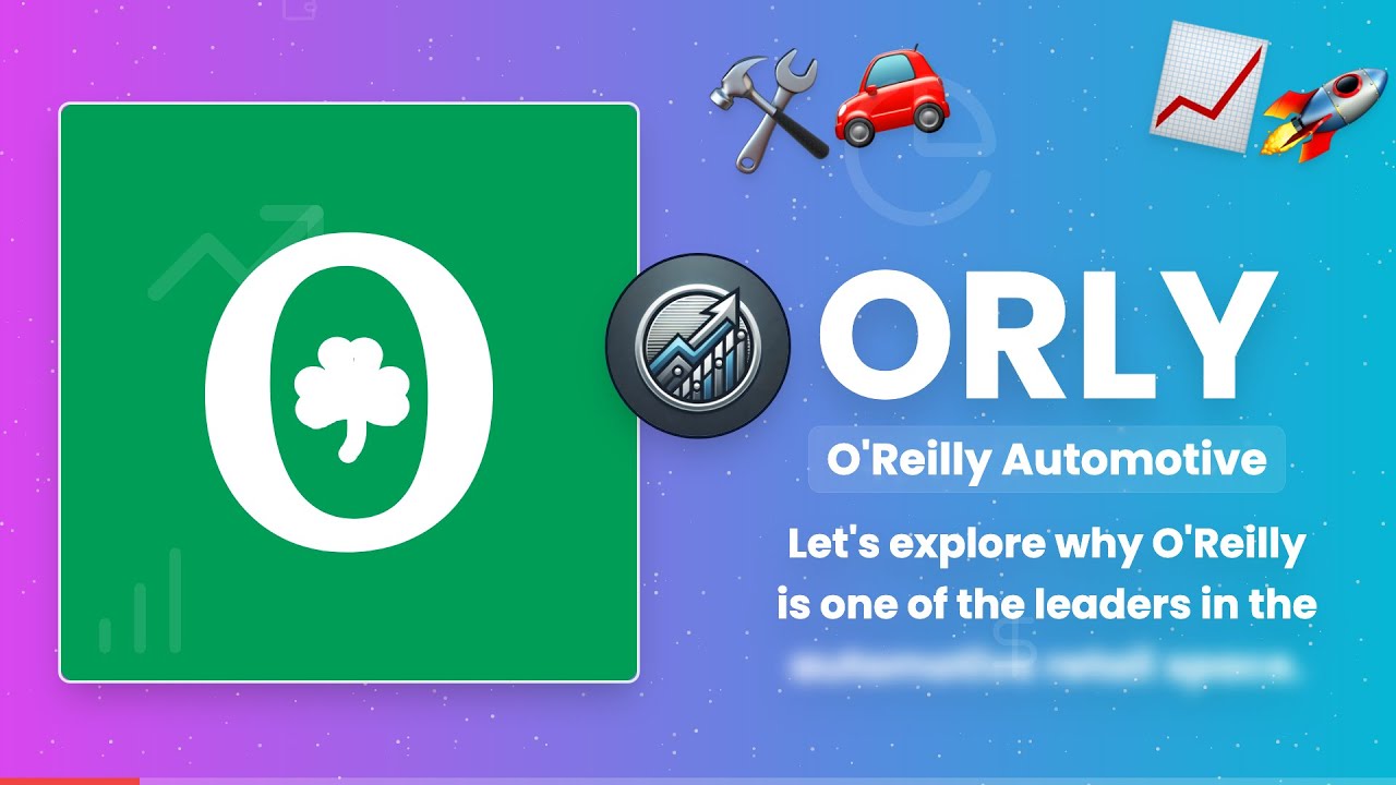 O'Reilly Automotive (ORLY) - Driving Success in the Auto Parts Industry! 🚗🔧