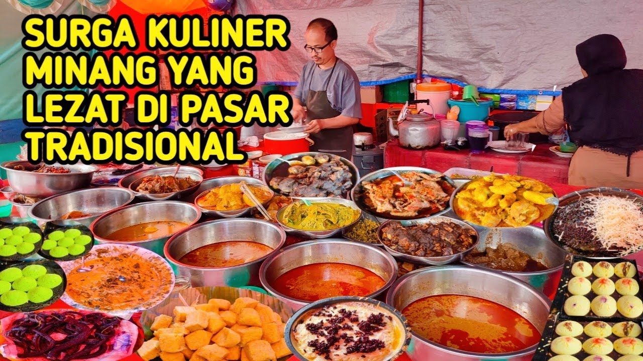 BERBURU KULINER MINANG YANG LEZAT DI PASAR TRADISIONAL BALIMBING, SUMATERA BARAT