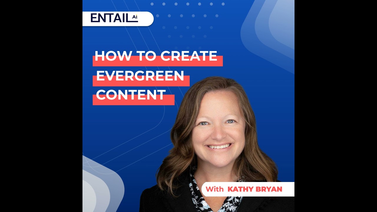 How to create evergreen content with Kathy Bryan