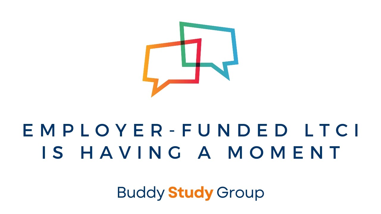 Employer-Funded LTCi Is Having a Moment | Study Group Replay