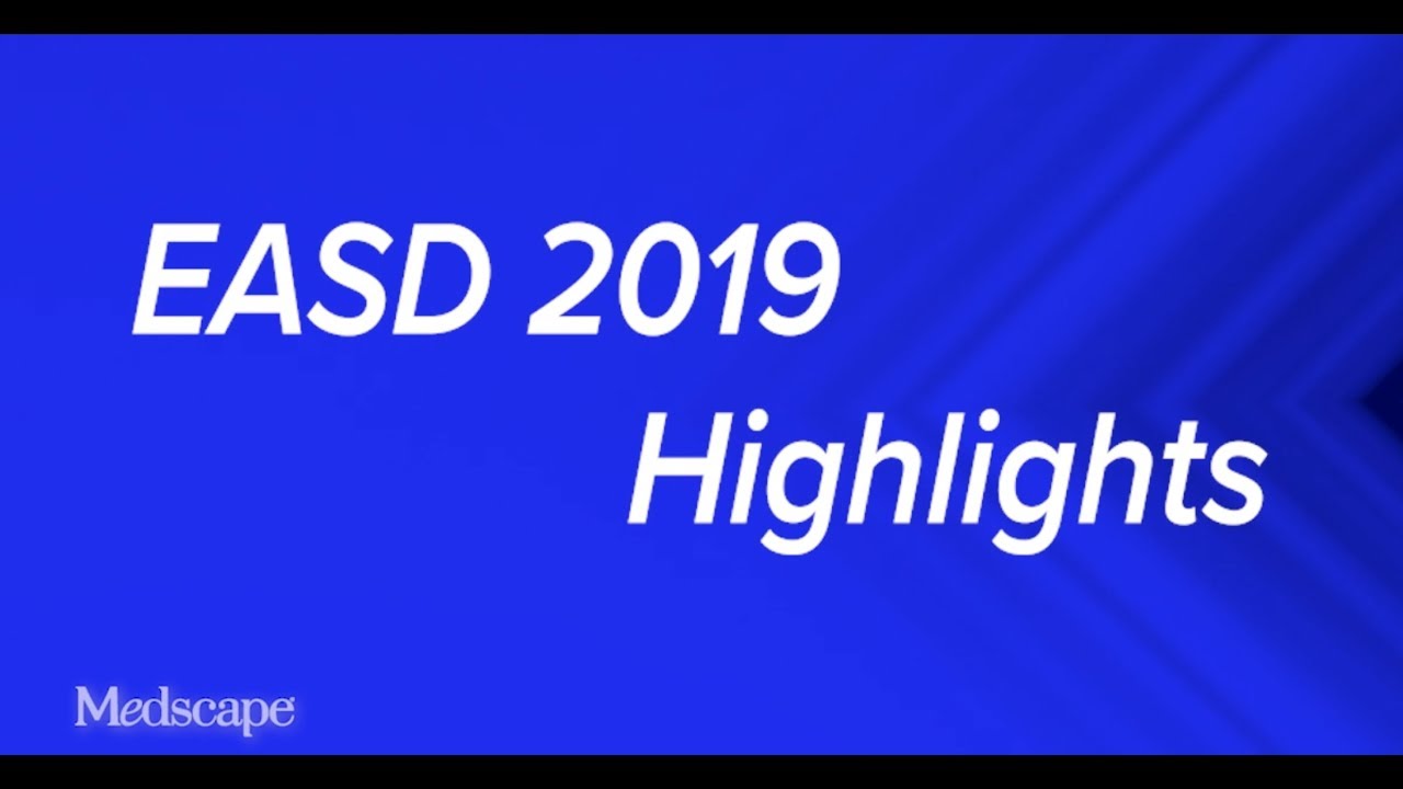 EASD 2019 Highlights from Medscape