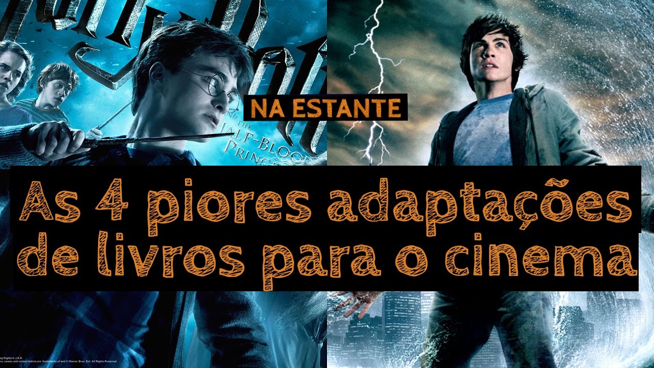 As 4 piores adaptações de livros para o cinema - Na Estante #1