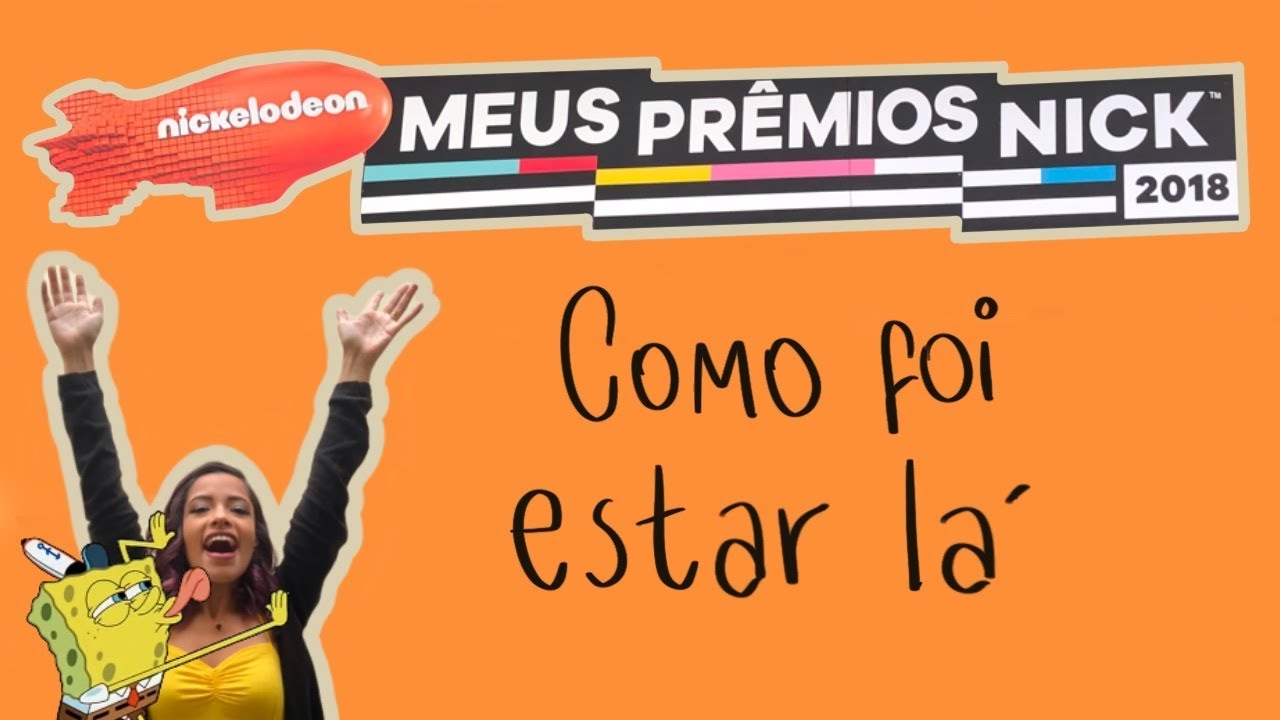VLOG: MEUS PRÊMIOS NICK 2018