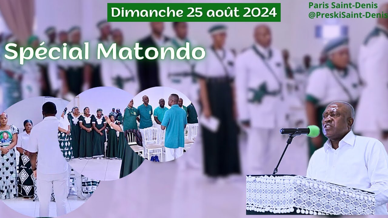 CULTE SPÉCIAL MATONDO - TOUR DES CHANTS - PRÉDICATION - 25 AOUT 2024