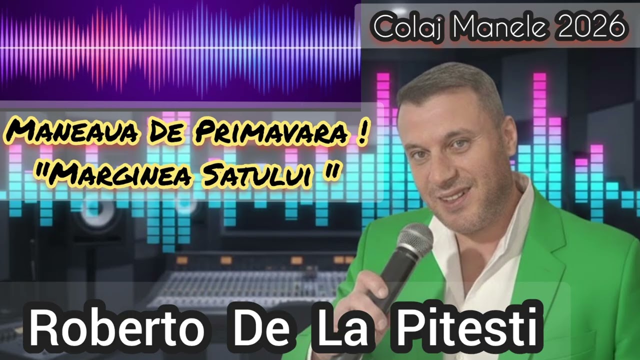 Maneaua De Primăvară ▶️ Marginea Satului | Roberto de la Pitesti