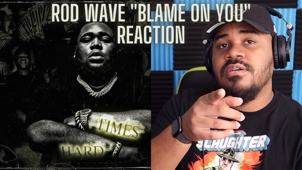 Rod Wave - Blame On You (Official Audio) REACTION