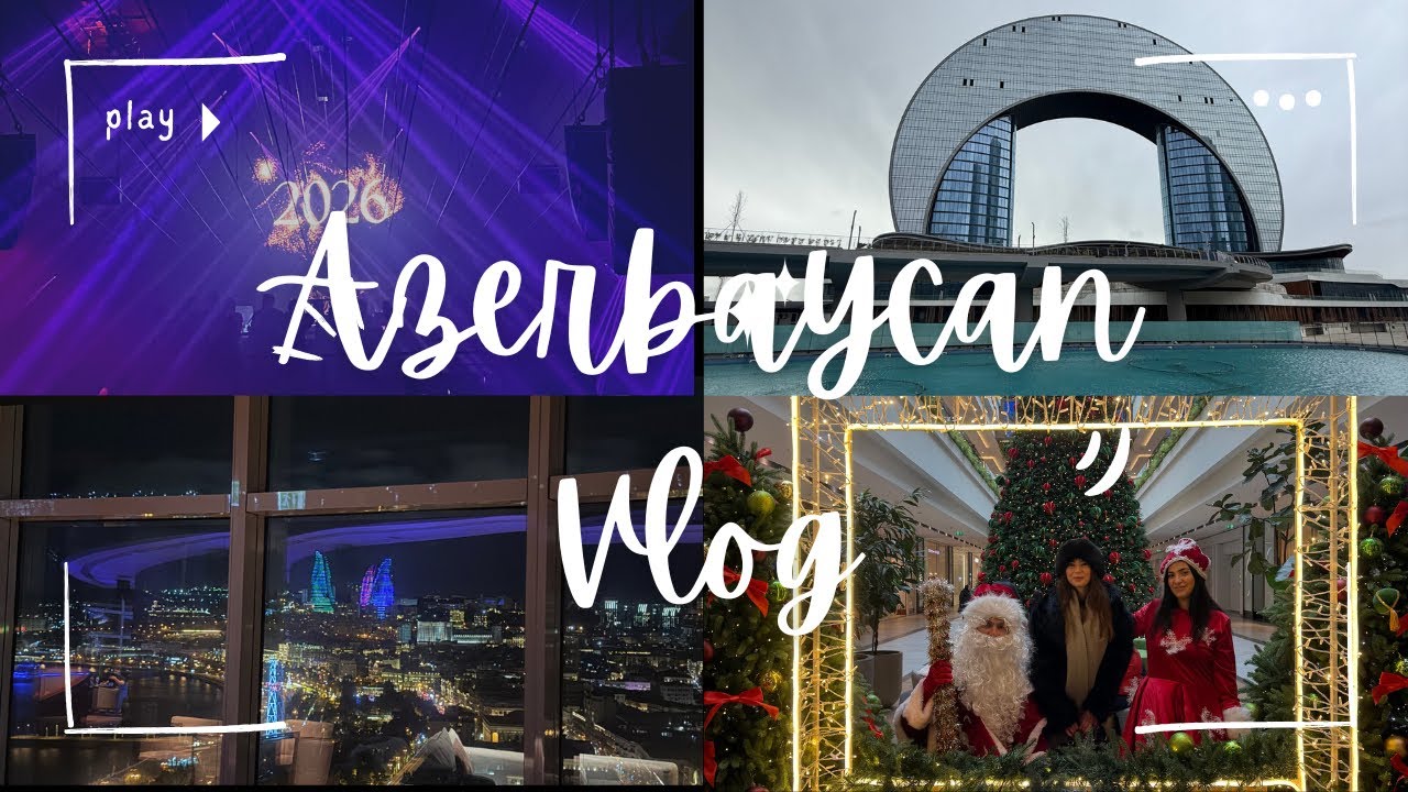 AZERBAYCAN VLOG | Benimle Bakü’de 4 Gün 🇦🇿