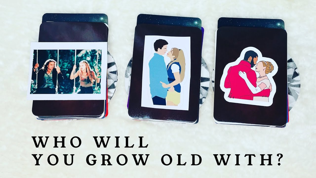 Timeless Pick a Card Reading: Who will I Grow Old With? 🔮😍🔮😍