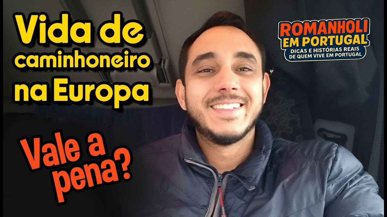 🚛 Motorista de Caminh&atilde;o na Europa: O LADO BOM e o LADO RUIM que NINGU&Eacute;M CONTA
