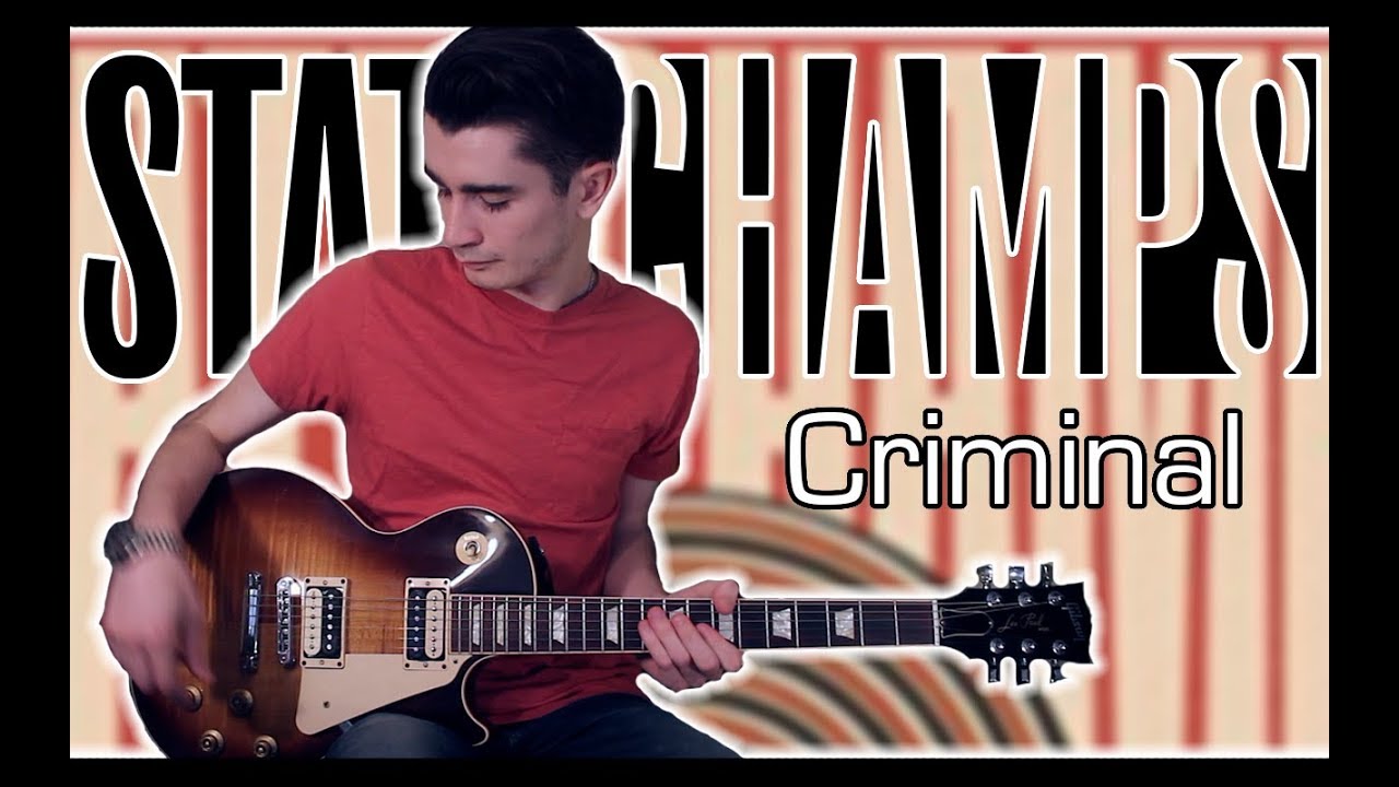 State Champs - Criminal (Guitar Cover w/ Tabs)