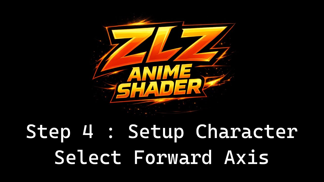 ZLZ Anime Shader – Character Setup | Step 4: Select Forward Axis