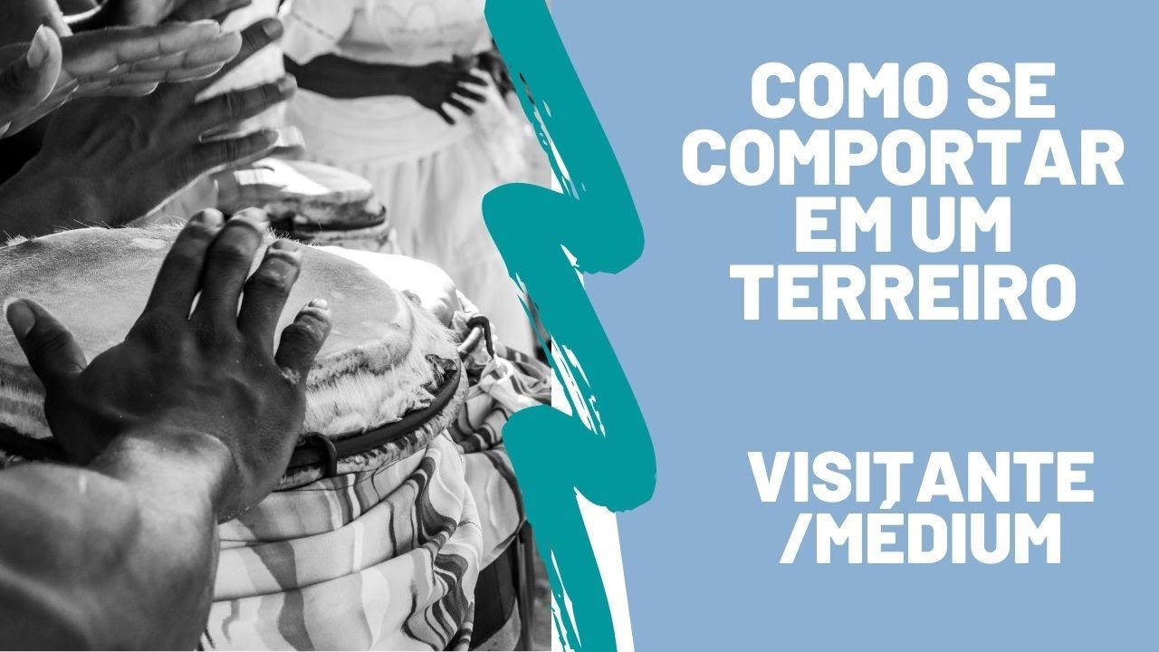 Como se comportar em um terreiro VISITANTE/MÉDIUM