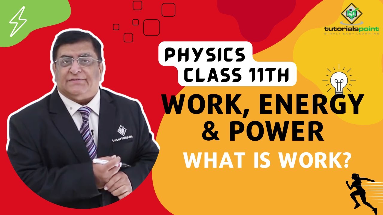 Class 11th – What is Work? | Work, Energy and Power | Tutorials Point