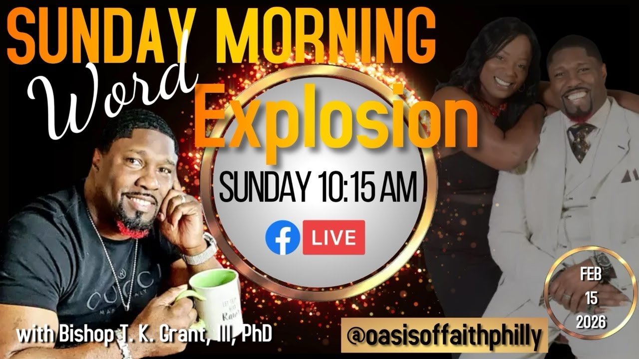 Welcome to Sunday Morning Word Explosion at Oasis of Faith!