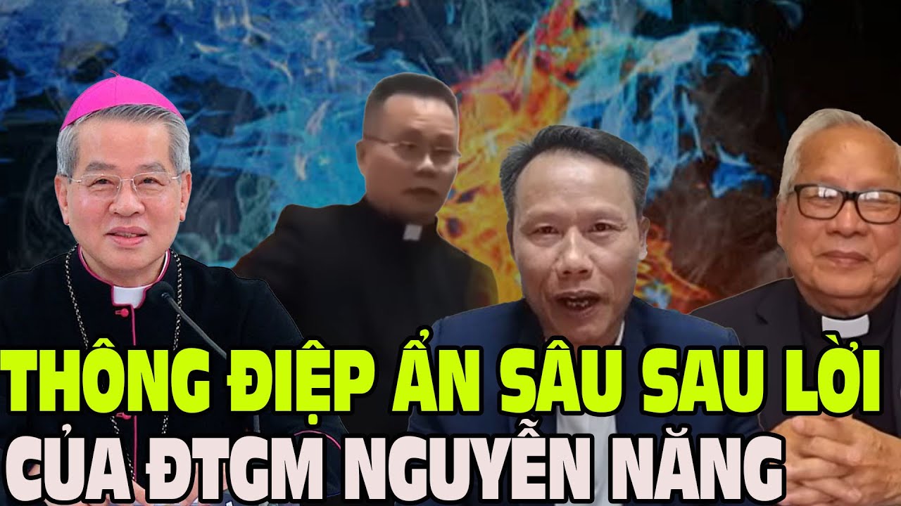 Giữa những lùm xùm gây tranh cãi, Đức TGM Giuse Nguyễn Năng lên tiếng khiến nhiều người giật mình