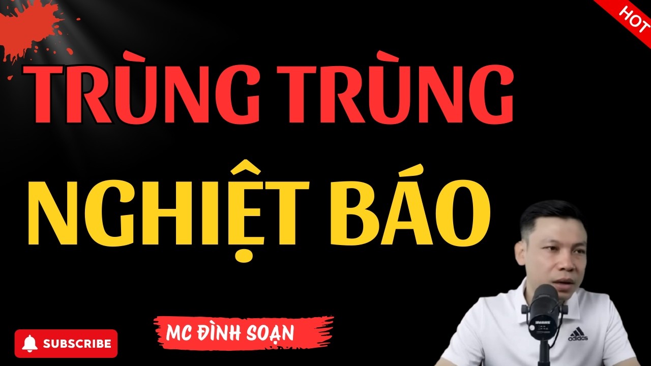 TRÙNG TRÙNG NGHIỆT BÁO – Chuyện Ma Có Thật Rợn Người | Truyện Ma Đình Soạn Kể