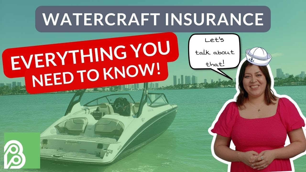 Everything You Need to Know about Watercraft Insurance!