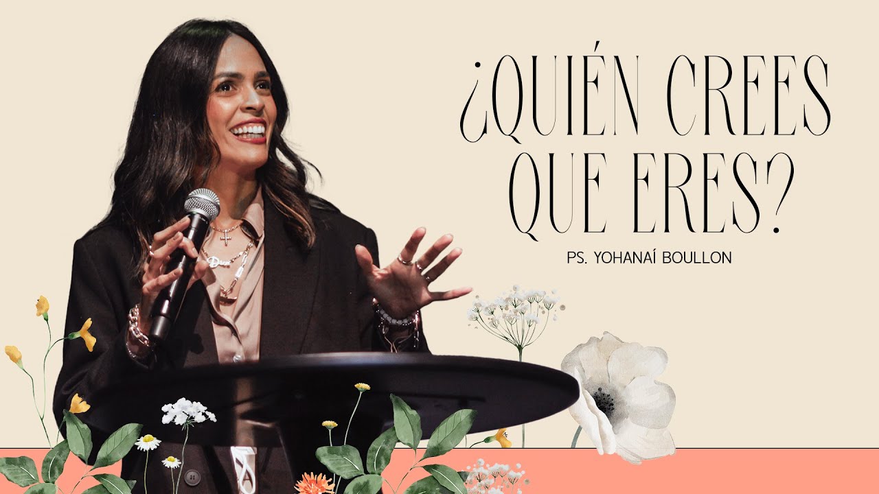 Ps. Yohana&iacute; Boullon - &iquest;Quien crees que eres? #118