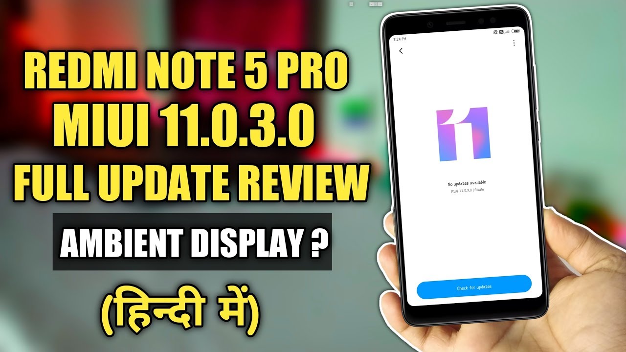 Redmi Note 5 Pro MIUI 11.0.3.0 Stable Update Full Review | Bugs And New Features | Ambient Display ?