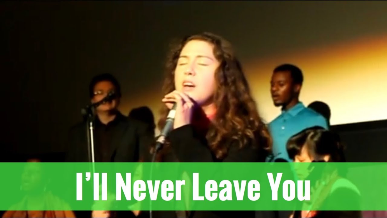I'll Never Leave You (lyrics) - LA Family Church Band