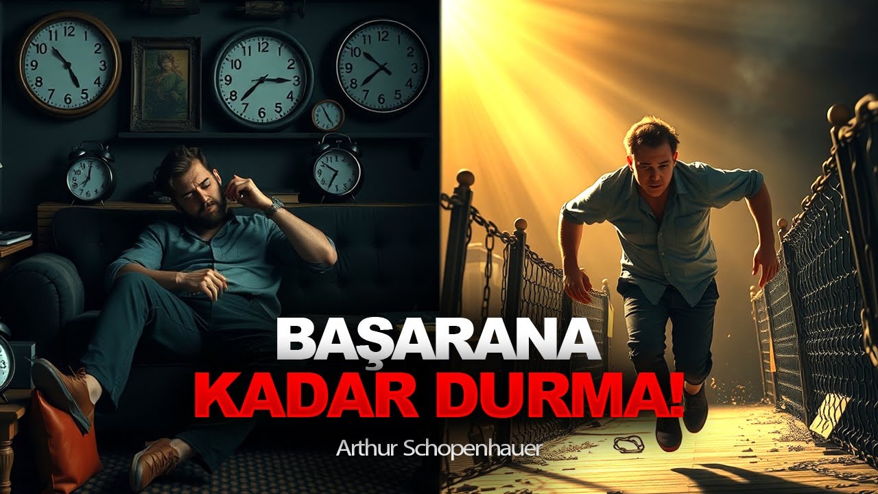💯Başarana Kadar Durma! Harekete Geçmenin Gücü | Arthur Schopenhauer