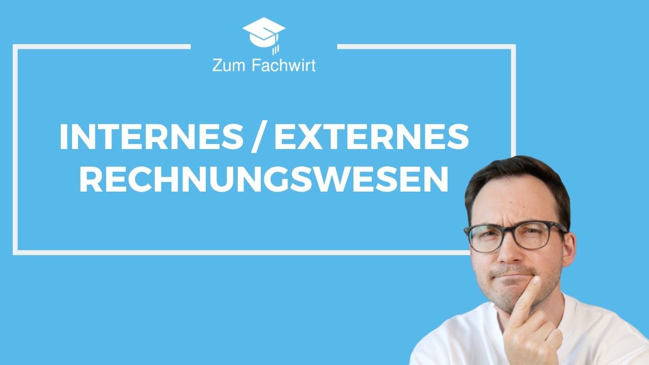 Unterschiede internes & externes Rechnungswesen 2025 - Fachwirt IHK (z.B. Wirtschaftsfachwirt)