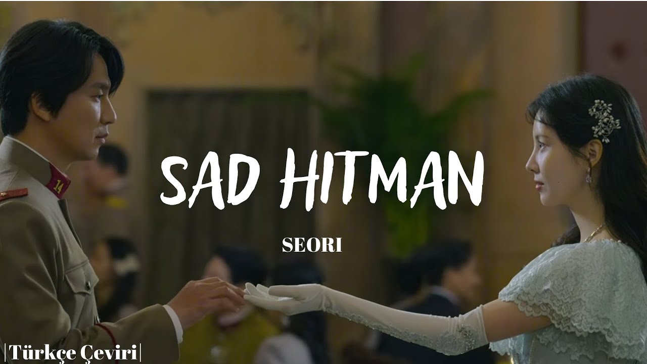 Seori - Sad Hitman (Song of The Bandits OST) [Türkçe Çeviri]
