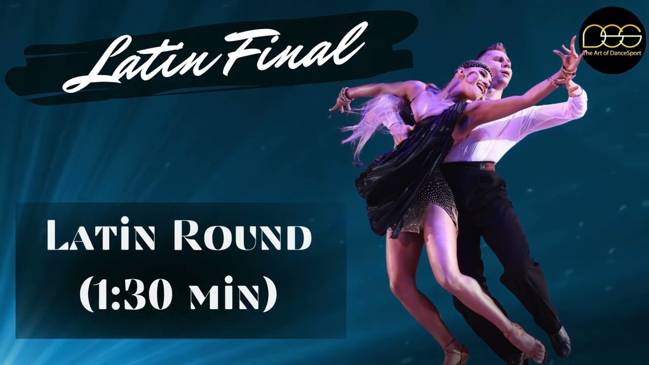 LATIN FINAL ROUND | Dance Music | Cha Cha, Samba, Rumba, Paso Doble, Jive | Competition-Ready