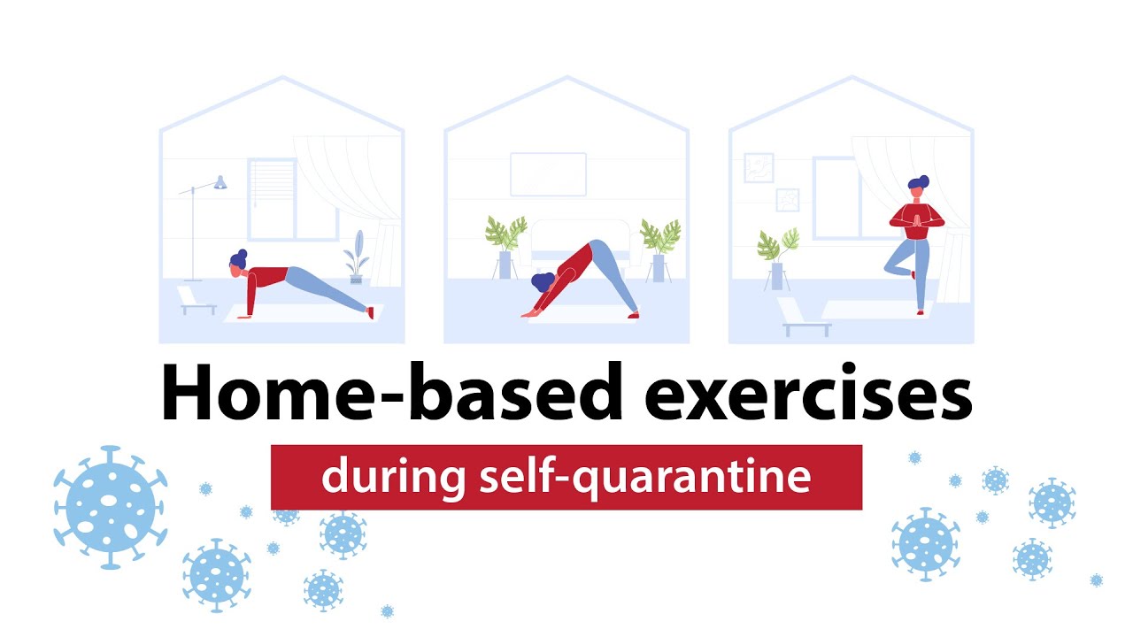 Home-based exercises during self-quarantine
