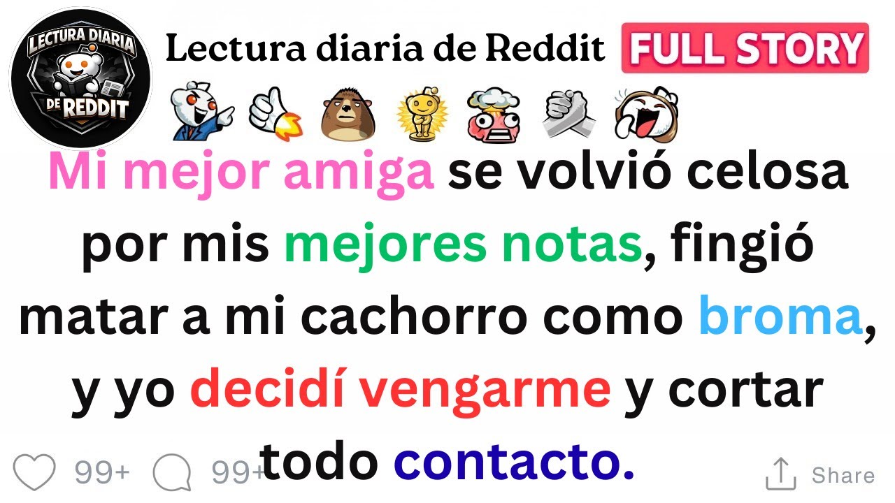 Mi mejor amiga se volvió celosa por mis mejores notas, fingió matar a mi cachorro como broma...