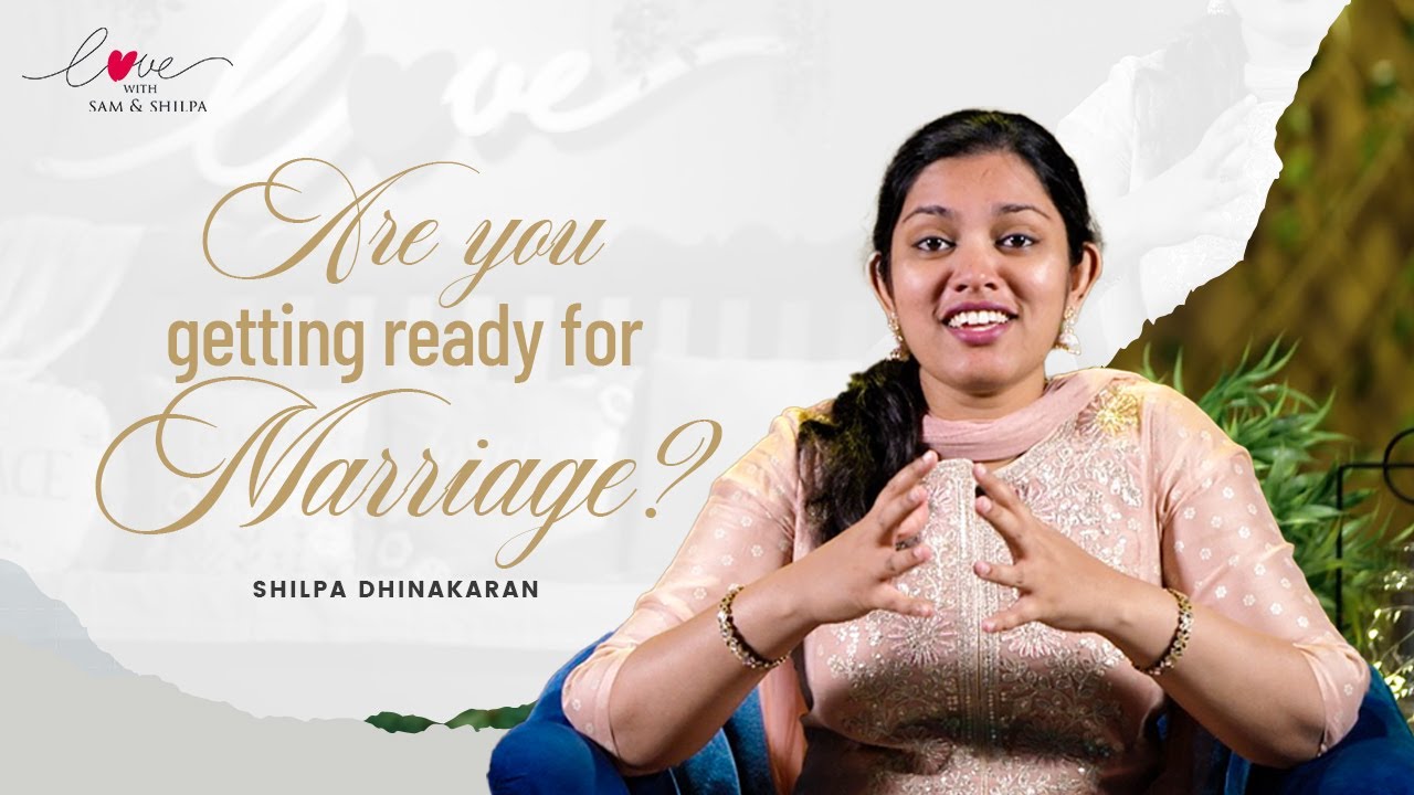 How are you preparing for married life? | Love | Dr. Shilpa Dhinakaran | Jesus Calls