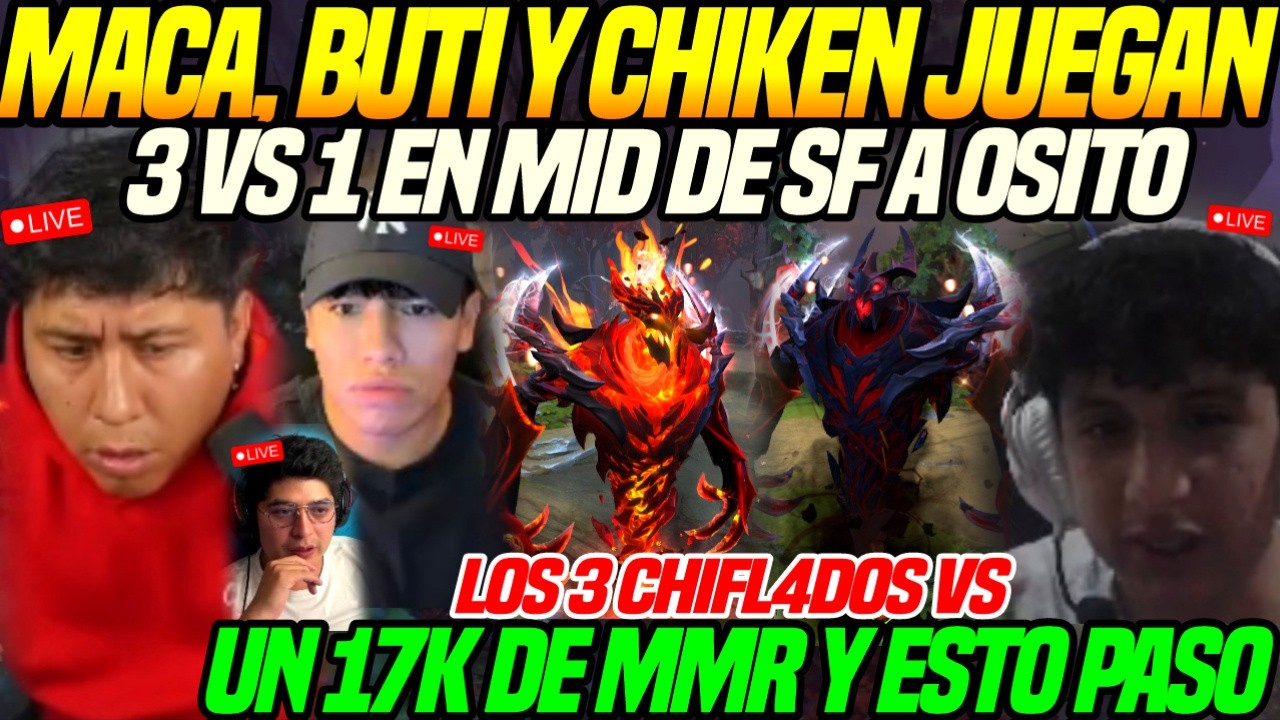 😲MACARIUS, BUTI y Chiken juegan 3 vs 1 en MID de SF a OSITO😲LOS 3 CHIFL4DOS vs un 17k de MMR dota2