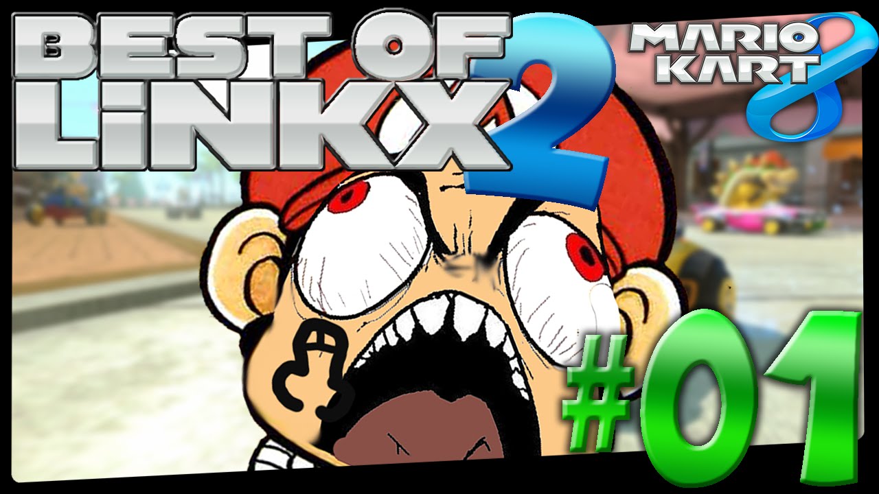 Best of Linkx2 - Mario Kart 8 - Part 1