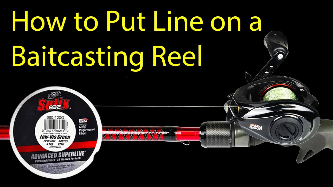 How to Put New Fishing Line onto a Baitcasting Reel Spool