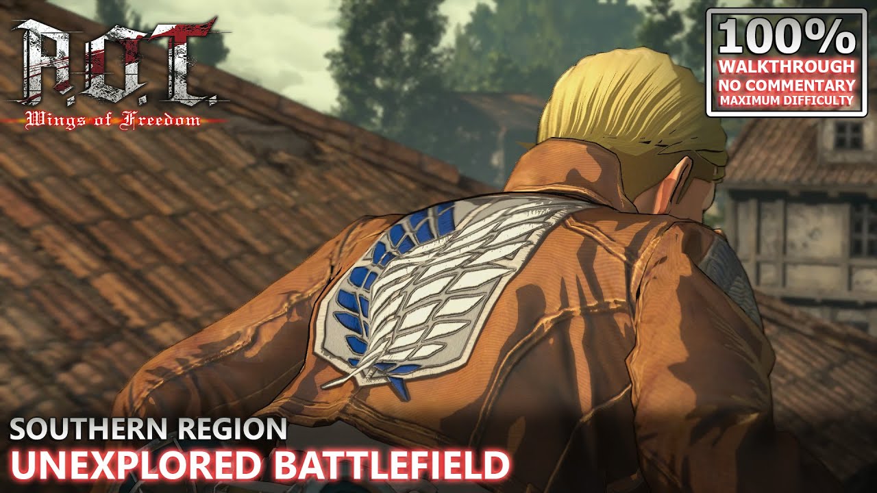 [A.O.T: Wings of Freedom] 100% Walkthrough (Hard) | 25.Southern Region - Unexplored Battlefield